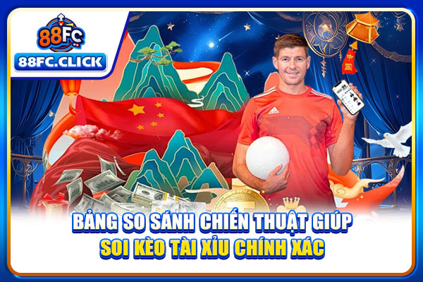 Bảng so sánh chiến thuật giúp soi kèo tài xỉu chính xác