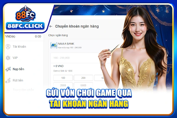 Gửi vốn chơi game qua tài khoản ngân hàng