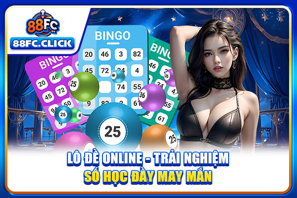 Lô Đề Online - Trải Nghiệm Số Học Đầy May Mắn